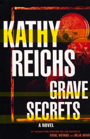"Grave secrets" av Kathy Reichs