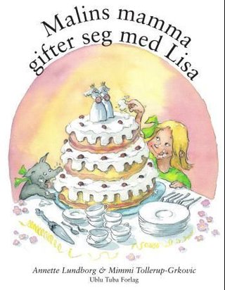 "Malins mamma gifter seg med Lisa" av Annette Lundborg