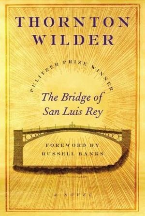 "The Bridge of San Luis Rey A Novel" av Thornton Wilder