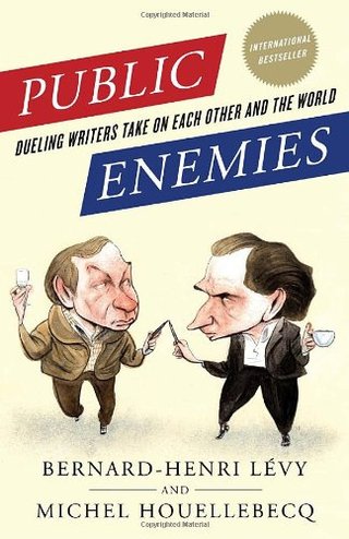 "Public Enemies Dueling Writers Take on Each Other and the World" av Bernard-Henri Levy