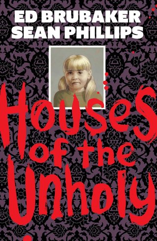 "Houses of the Unholy" av Ed Brubaker
