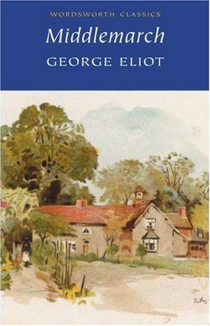 Middlemarch (Wordsworth Classics)