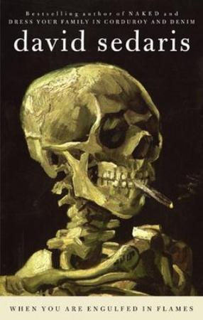 "When you are engulfed in flames" av David Sedaris