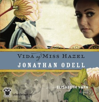 "Vida og miss Hazel" av Jonathan Odell