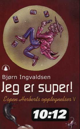 "Jeg er super! - Espen Herberts opptegnelser V" av Bjørn Ingvaldsen