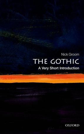 "The Gothic - A Very Short Introduction 329" av Nick Groom