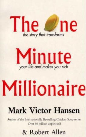 "The one minute millionaire - the story that transforms your life and makes you rich" av Mark Victor Hansen