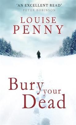 "Bury your dead" av Louise Penny