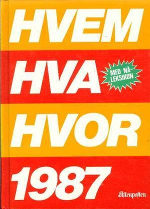 "Hvem hva hvor 1987 Aftenpostens aktuelle oppslagsbok" av Aftenposten