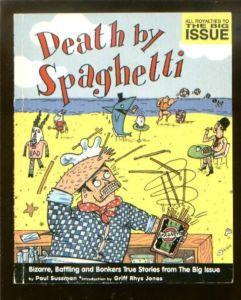 "Death by Spaghetti... Bizarre, Baffling and Bonkers True Stories from In the News" av Paul Sussman