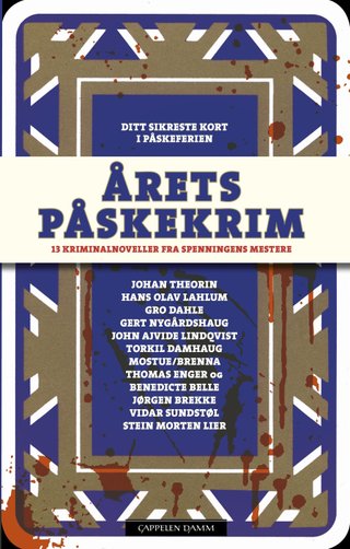 Årets påskekrim - 13 kriminalnoveller fra spenningens mestere