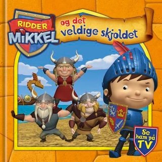 Ridder Mikkel og det veldige skjoldet