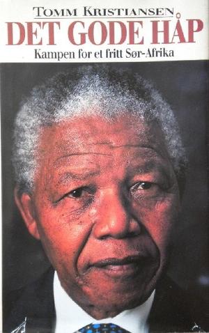 Det gode håp - kampen for et fritt Sør-Afrika
