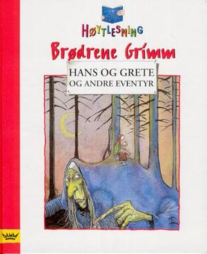 "Hans og Grete og andre eventyr" av Jacob Grimm