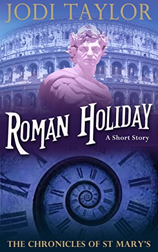 "Roman Holiday (The Chronicles of St Mary)" av Jodi Taylor