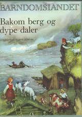Barndomslandet - bd 7. Bakom berg og dype daler