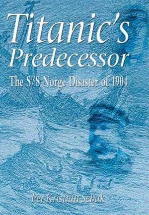 Titanic's Predecessor - the S/S Norge Disaster of 1904