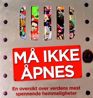 "Må ikke åpnes - en oversikt over verdens mest spennende hemmeligheter" av John Farndon