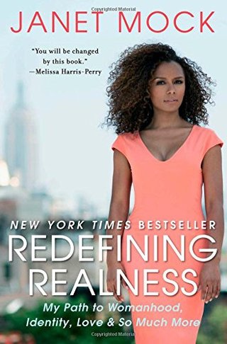 "Redefining Realness My Path to Womanhood, Identity, Love & So Much More" av Janet Mock