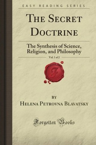 "The Secret Doctrine, Vol. 1 of 2 The Synthesis of Science, Religion, and Philosophy (Forgotten Books)" av Helena Petrovna Blavatsky