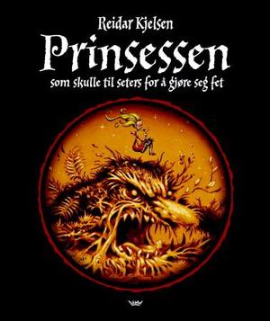 "Prinsessen som skulle til seters for å gjøre seg fet" av Reidar Kjelsen