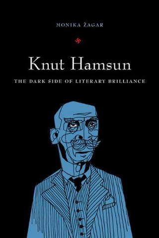 Knut Hamsun - The Dark Side of Literary Brilliance (New Directions in Scandinovian Studies)