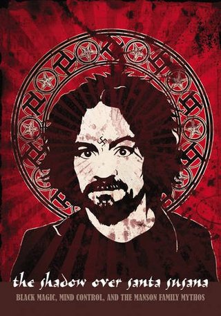 "The Shadow over Santa Susana - Black Magic, Mind Control & the Manson Family Mythos" av Adam Gorightly