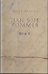 "Han som kommer" av Terje Johanssen
