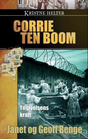 "Corrie ten Boom - tilgivelsens kraft" av Janet Benge