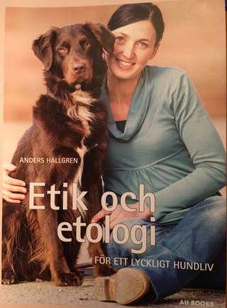 "Etik och etologi för ett lyckligt hundliv" av Anders Hallgren