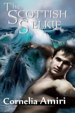 "The Scottish Selkie (Long Swords, Hot Heroes, & Warrior Women)" av Cornelia Amiri