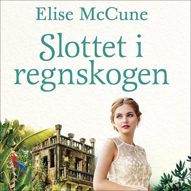 "Slottet i regnskogen" av Elise McCune