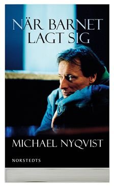 "Nar barnet lagt sig (av Michael Nyqvist) [Imported] [Paperback] (Swedish)" av Mikael Nyqvist