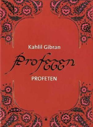 "Profeten" av Kahlil Gibran