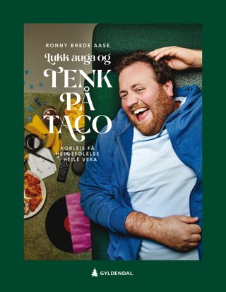 Lukk auga og tenk på taco - korleis få helgefølelse - heile veka