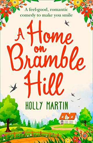 A Home On Bramble Hill - A feel-good, romantic comedy to make you smile
