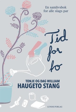 "Tid for to - en samlivsbok for alle slags par" av Tonje Haugeto Stang
