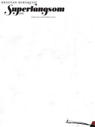 "Superlangsom" av Kristian Bergquist