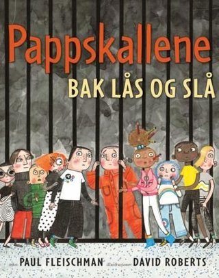 "Pappskallene bak lås og slå" av Paul Fleischman