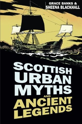 Scottish Urban Myths and Ancient Legends (Urban Legends)
