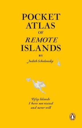 "Pocket atlas of remote islands - 50 islands I have not visited and never will" av Judith Schalansky