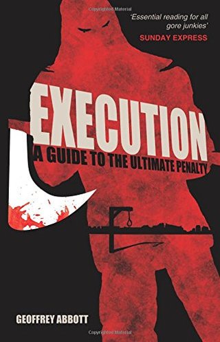 "Execution A Guide to the Ultimate Penalty. Geoffrey Abbott" av G. Abbott