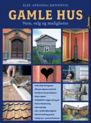 Gamle hus - vern, valg og muligheter