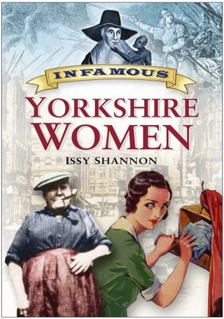 "Infamous Yorkshire Women" av Shannon Issy