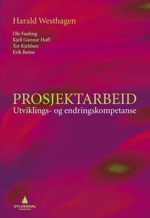 "Prosjektarbeid - utviklings- og endringskompetanse" av Harald Westhagen