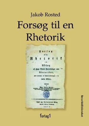 "Forsøg til en rhetorik" av Jakob Rosted