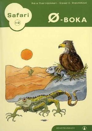 "Safari 1-2 - Ø-boka : bokstavbøker" av Kåre Kverndokken