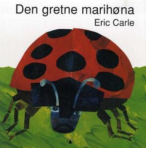 "Den gretne marihøna" av Eric Carle
