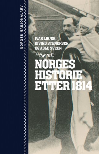 "Norges historie etter 1814" av Ivar Libæk