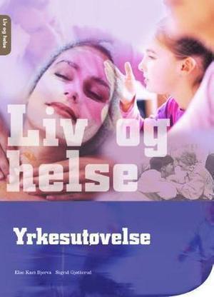 "Liv og helse - yrkesutøvelse" av Else Kari Bjerva